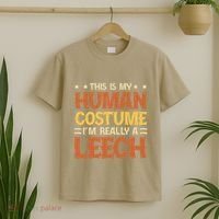 This Is My Human Costume IM Really A Leech T-Shirt thumb 2