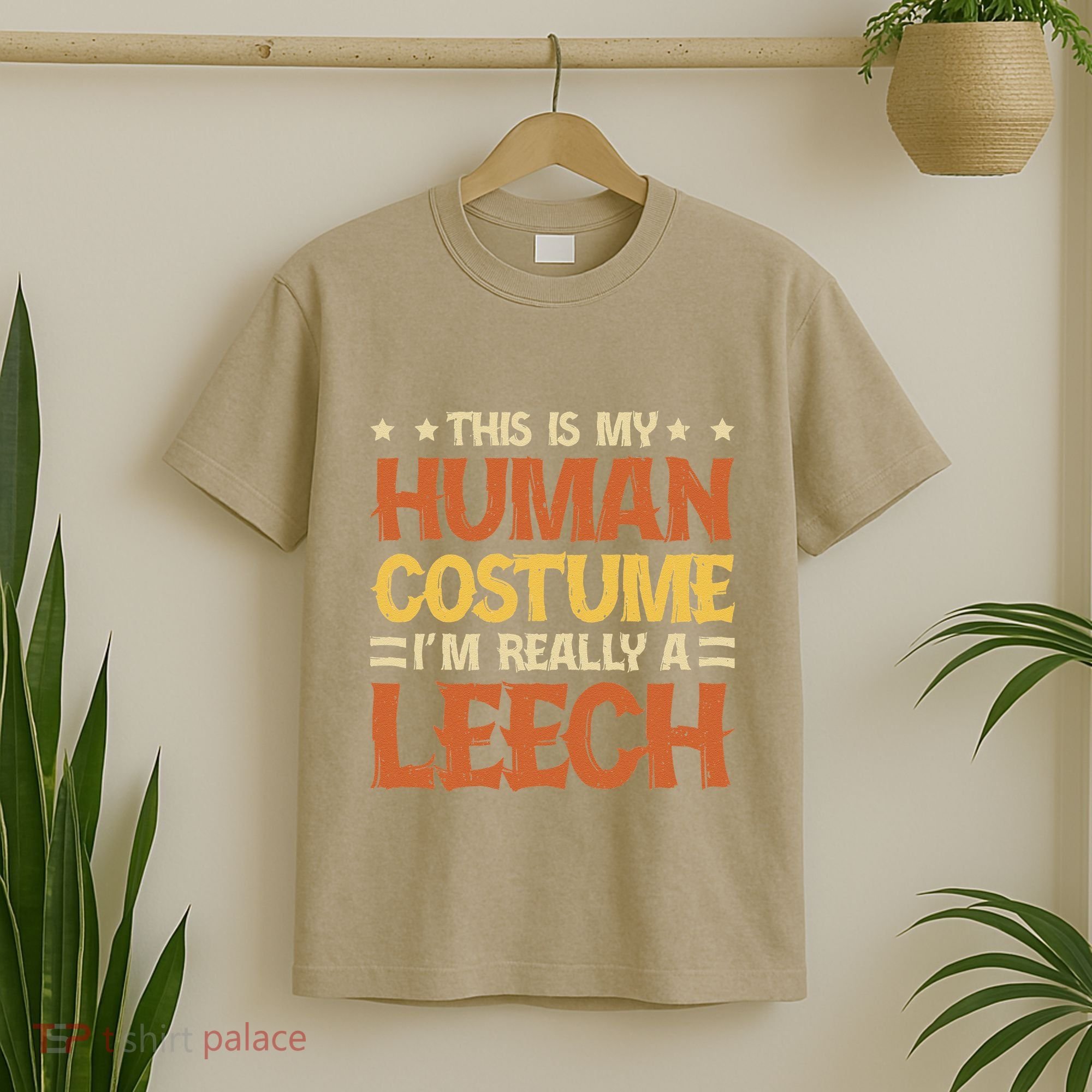 This Is My Human Costume IM Really A Leech T-Shirt