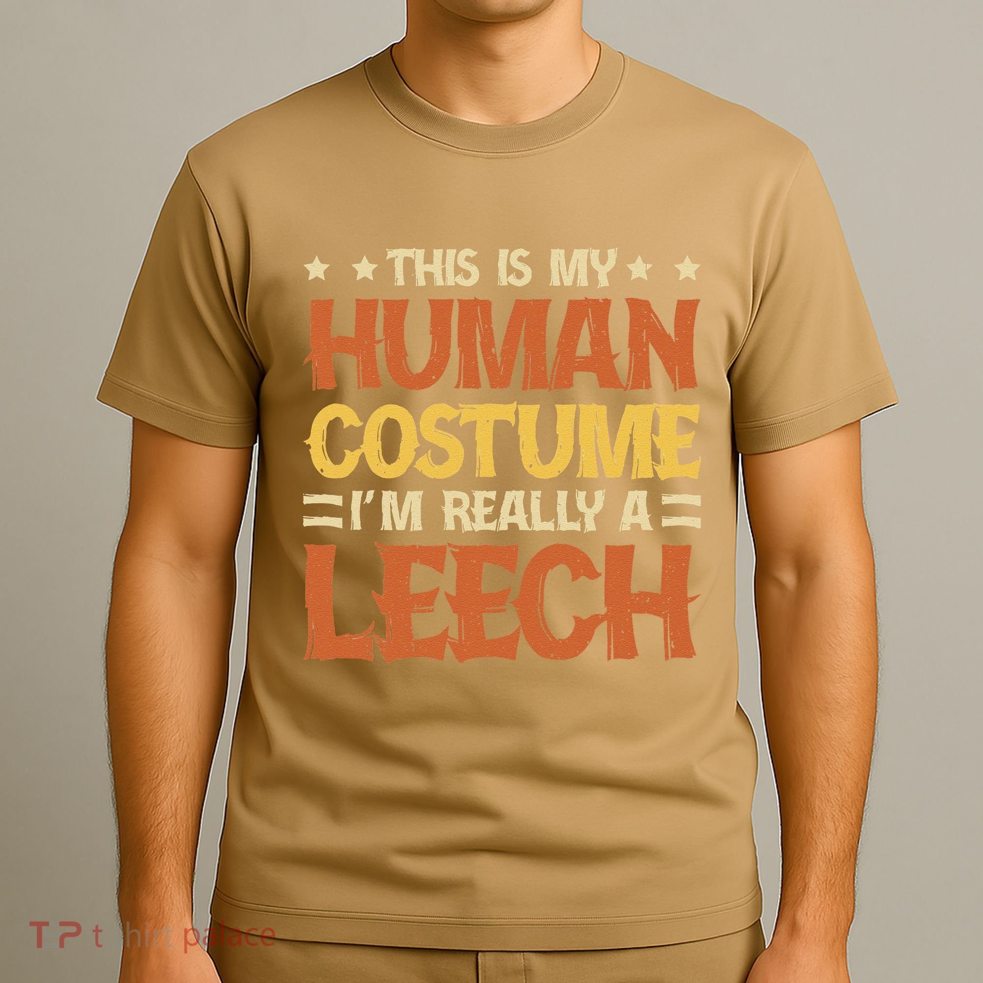 This Is My Human Costume IM Really A Leech T-Shirt