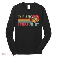 This Is My Spare Bowling Bowler Funny Team Long Sleeve Shirt thumb 0
