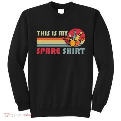 This Is My Spare Bowling Bowler Funny Team Sweatshirt