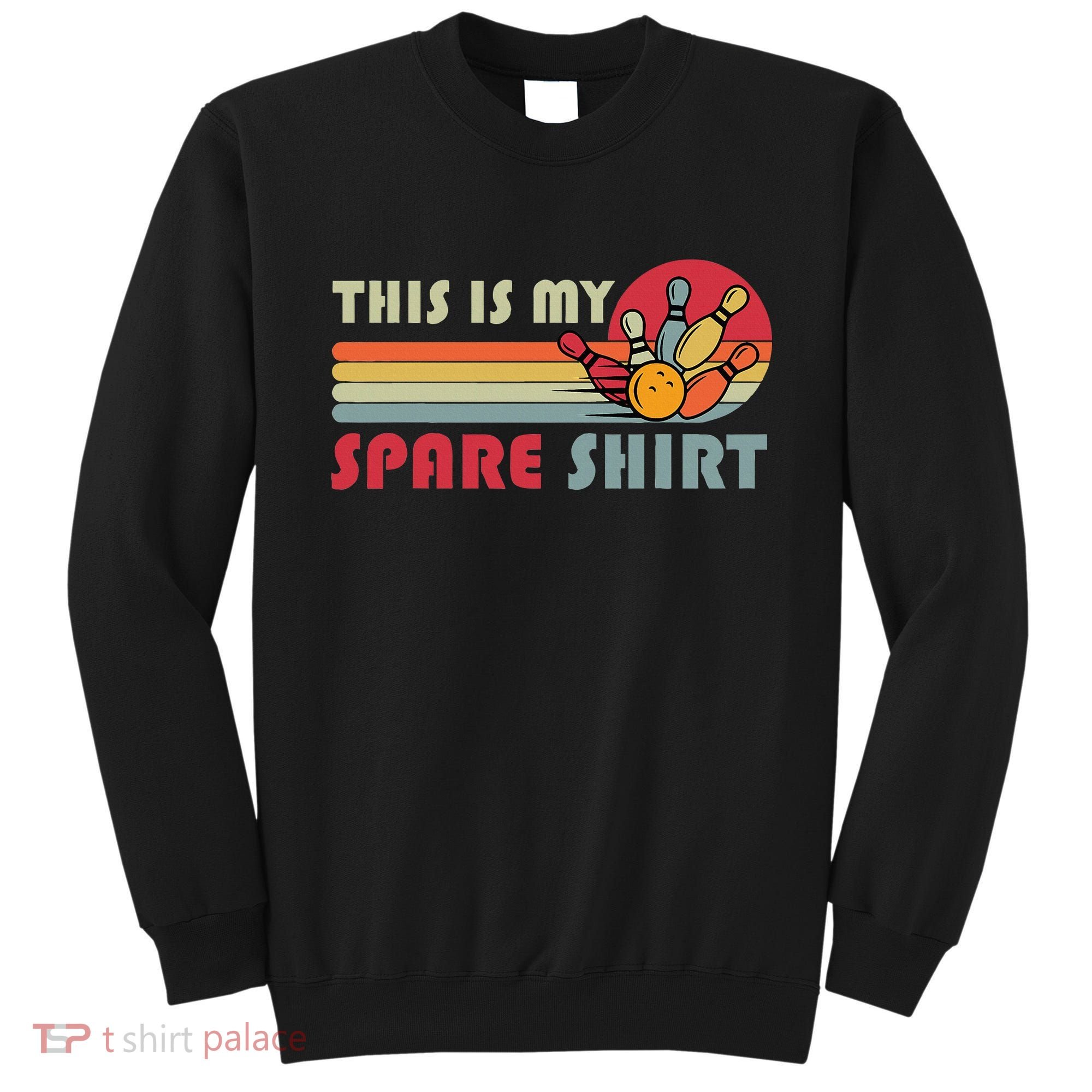 This Is My Spare Bowling Bowler Funny Team Sweatshirt