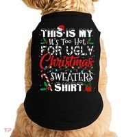 This Is My ItS Too Hot For Ugly Christmas Sweaters Doggie Tank thumb 0