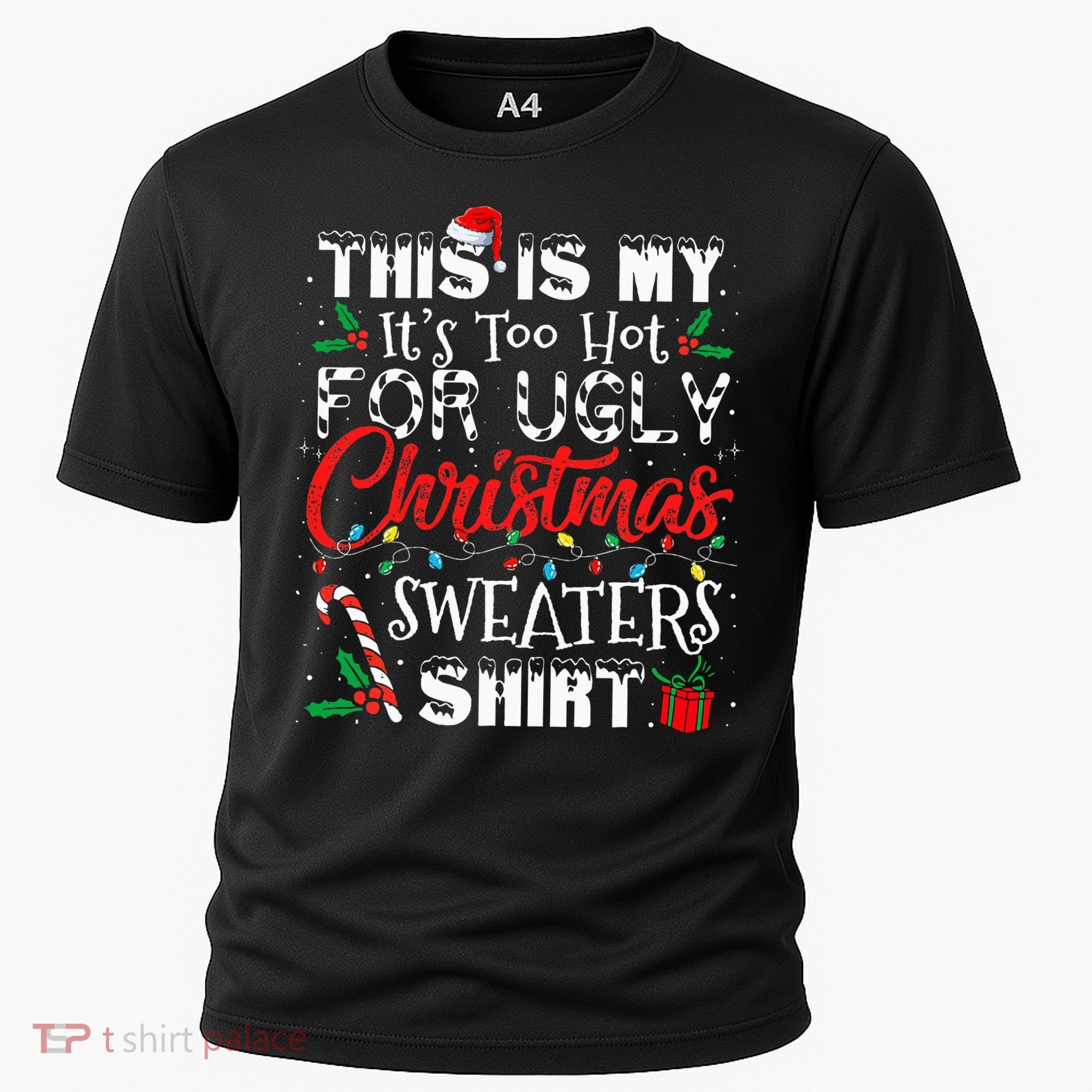 This Is My ItS Too Hot For Ugly Christmas Sweaters Cooling Performance Crew T-Shirt