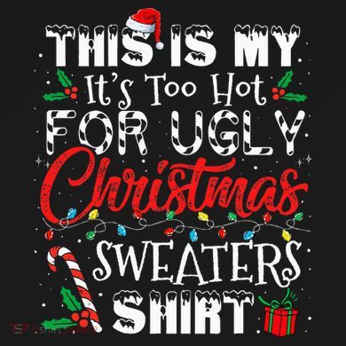This Is My ItS Too Hot For Ugly Christmas Sweaters Cooling Performance Crew T-Shirt