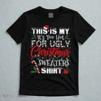 This Is My ItS Too Hot For Ugly Christmas Sweaters T-Shirt thumb 5