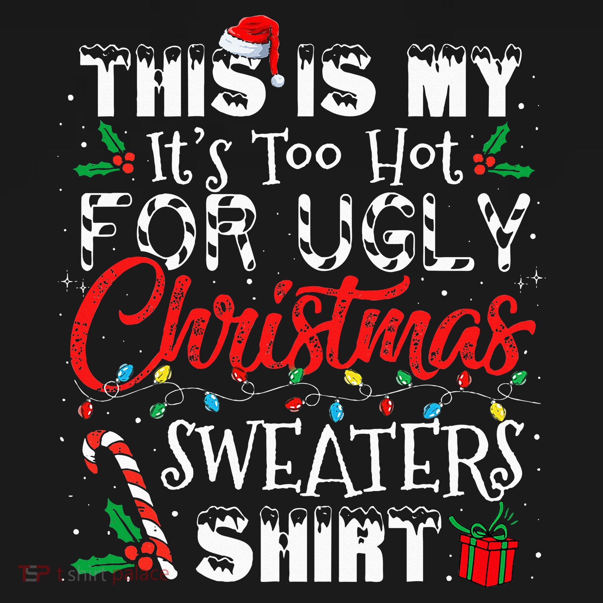 This Is My ItS Too Hot For Ugly Christmas Sweaters Button