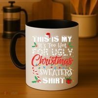 This Is My ItS Too Hot For Ugly Christmas Sweaters Coffee Mug thumb 4