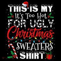 This Is My ItS Too Hot For Ugly Christmas Sweaters Ornament thumb 1