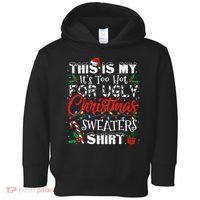 This Is My ItS Too Hot For Ugly Christmas Sweaters Toddler Hoodie thumb 0