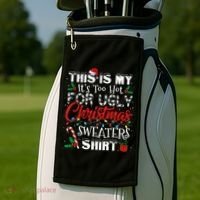 This Is My ItS Too Hot For Ugly Christmas Sweaters Golf Towel thumb 2