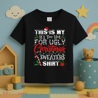 This Is My ItS Too Hot For Ugly Christmas Sweaters Toddler T-Shirt thumb 3