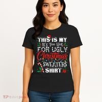 This Is My ItS Too Hot For Ugly Christmas Sweaters Women's T-Shirt thumb 4