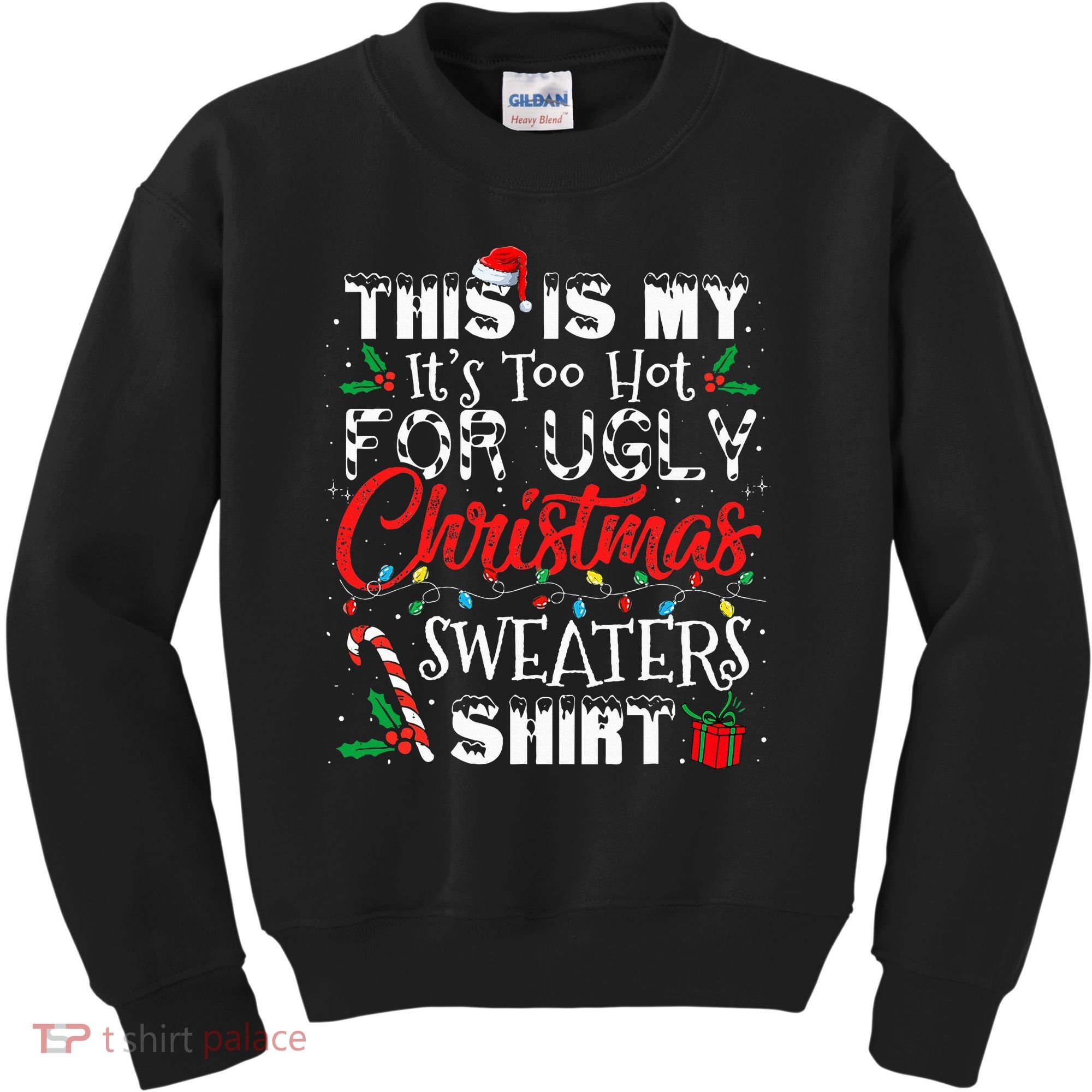 This Is My ItS Too Hot For Ugly Christmas Sweaters Kids Sweatshirt