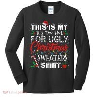 This Is My ItS Too Hot For Ugly Christmas Sweaters Kids Long Sleeve Shirt thumb 0