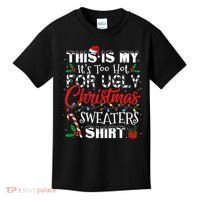 This Is My ItS Too Hot For Ugly Christmas Sweaters Kids T-Shirt thumb 0