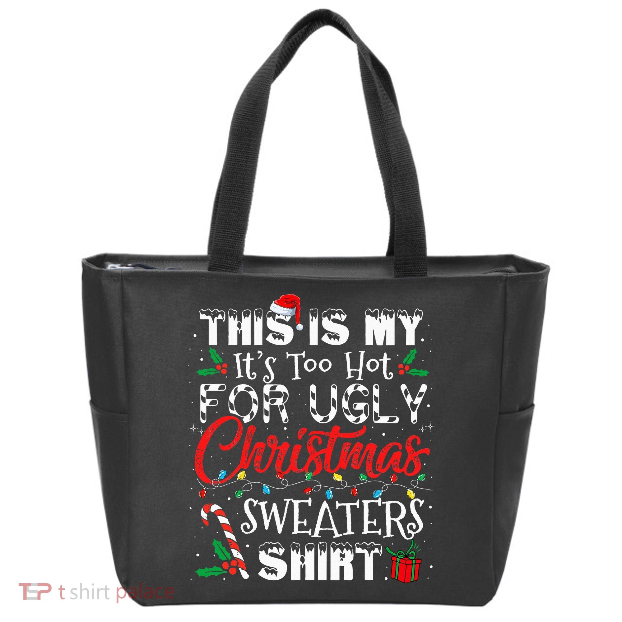 This Is My ItS Too Hot For Ugly Christmas Sweaters Tote Bag