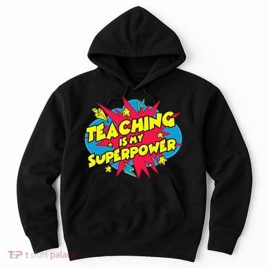 Teaching Is My Superpower Retro Comic Teacher Hoodie