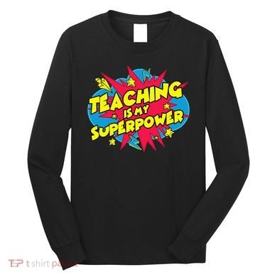 Teaching Is My Superpower Retro Comic Teacher Long Sleeve Shirt