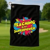 Teaching Is My Superpower Retro Comic Teacher Golf Towel thumb 1
