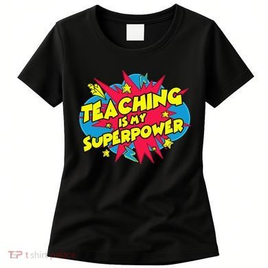 Teaching Is My Superpower Retro Comic Teacher Women's T-Shirt