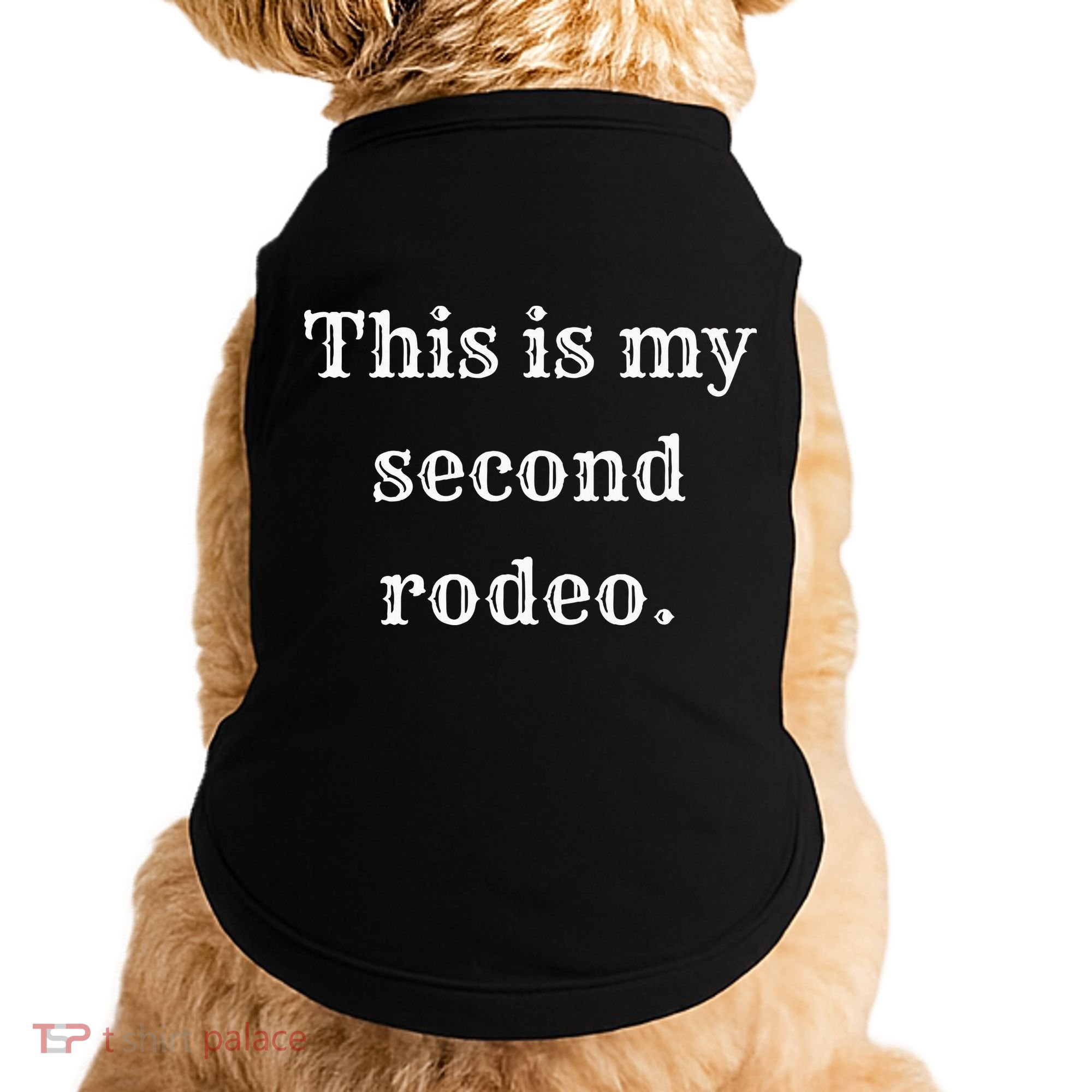 This Is My Second Rodeo Doggie Tank