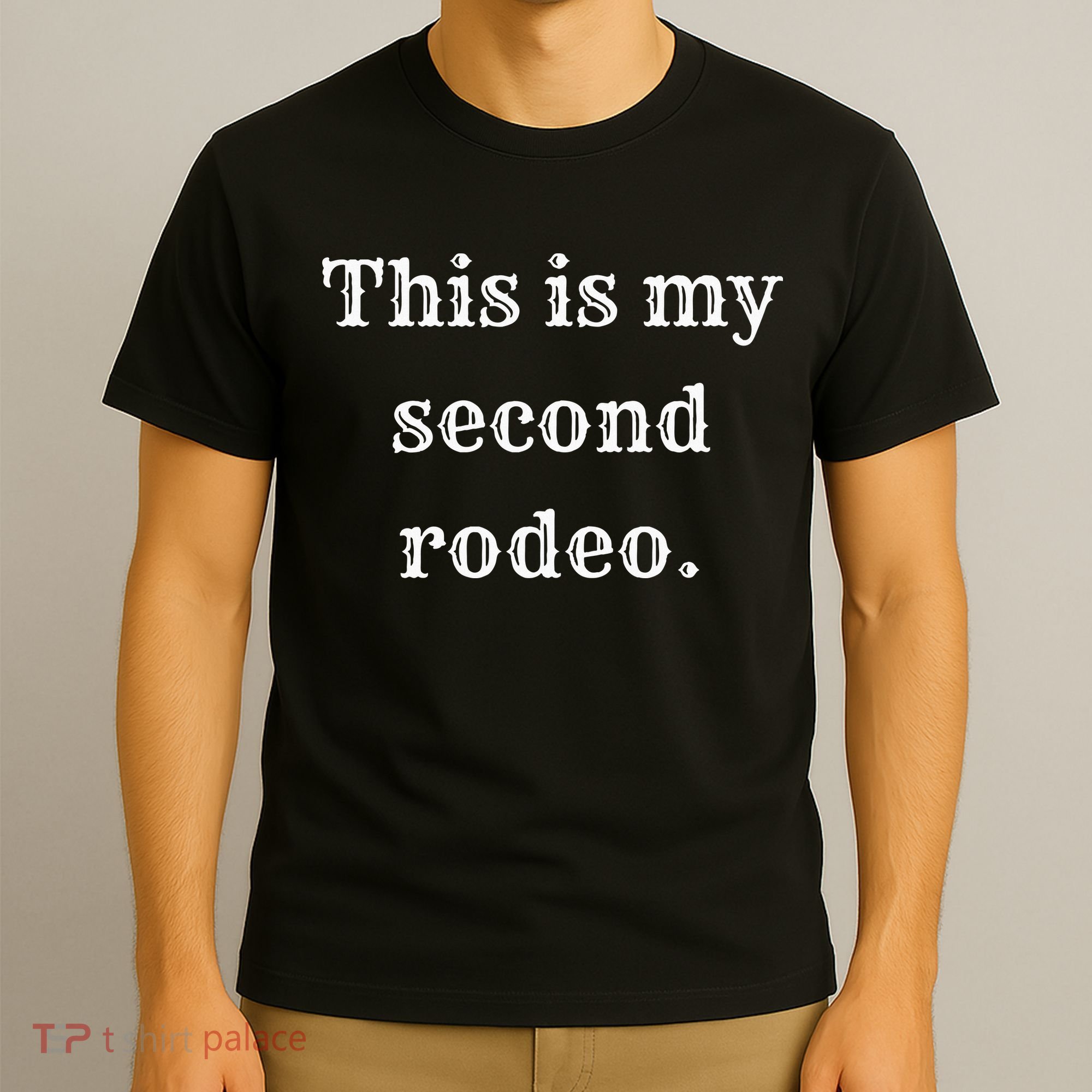 This Is My Second Rodeo T-Shirt