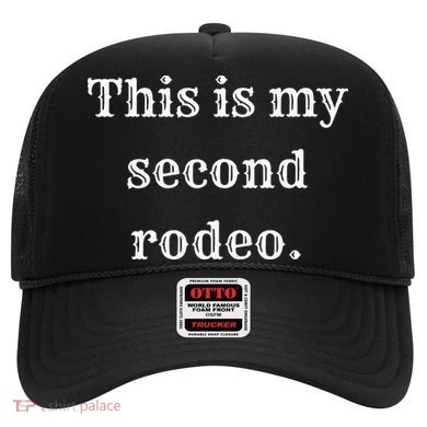 This Is My Second Rodeo Hat