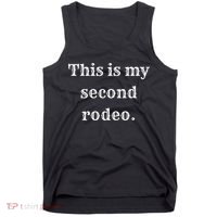 This Is My Second Rodeo Tank Top thumb 0