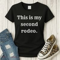 This Is My Second Rodeo Women's T-Shirt thumb 3