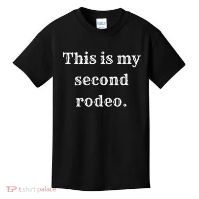 This Is My Second Rodeo Kids T-Shirt