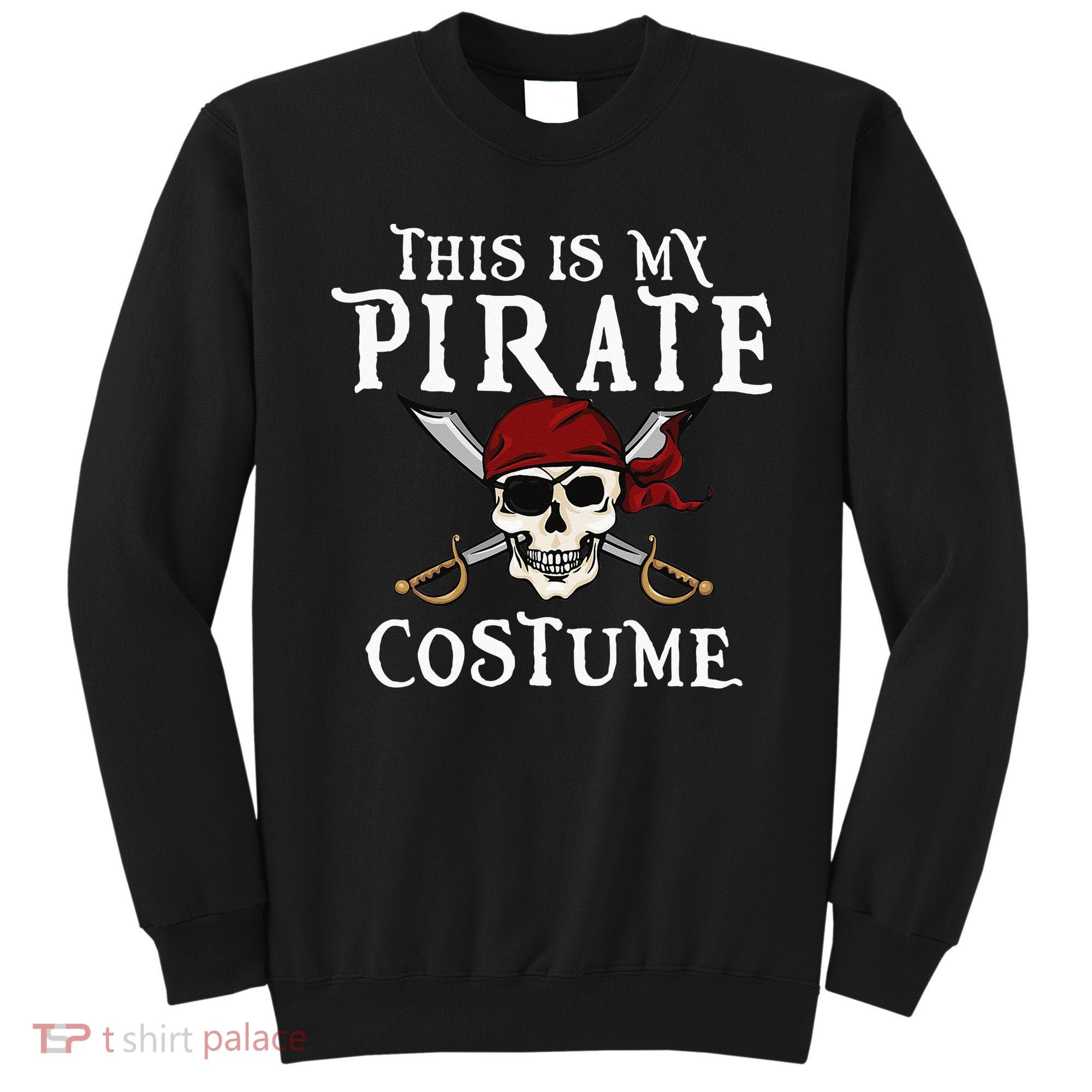 This Is My Pirate Costume Halloween Party Family Matching Sweatshirt