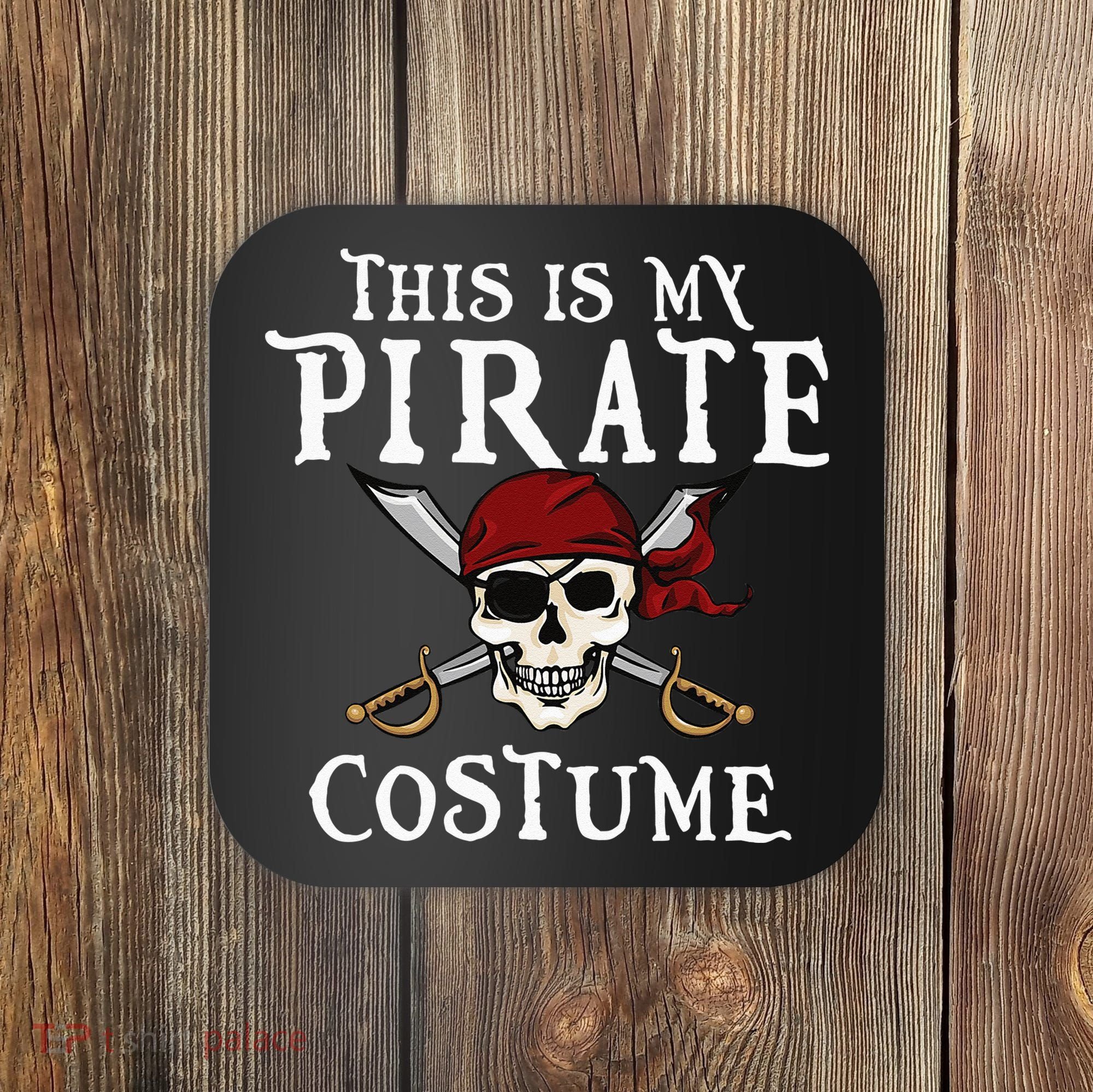 This Is My Pirate Costume Halloween Party Family Matching Coaster