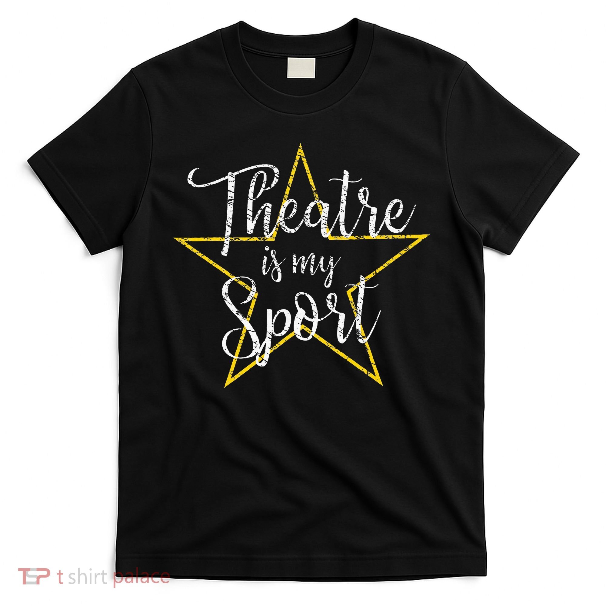 Theatre Is My Sport Musical Theater Thespian Broadway T-Shirt