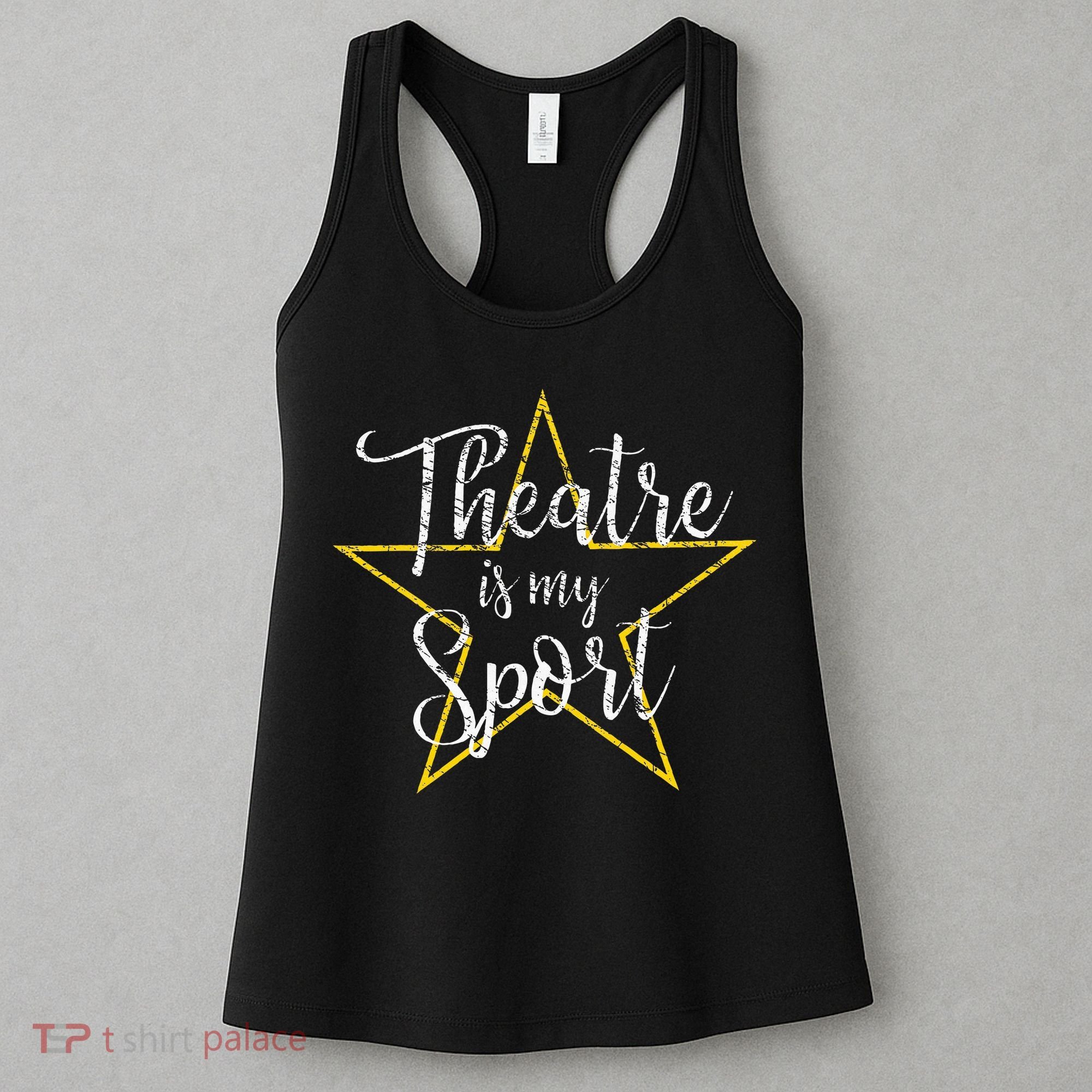 Theatre Is My Sport Musical Theater Thespian Broadway Women's Tank Top