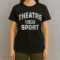 Theatre Is My Sport Theatre Quote Funny Thespian Gift T-Shirt thumb 4
