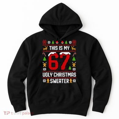 This Is My 67 Ugly Christmas Sweater 6-7 Meme Gen Alpha Hoodie