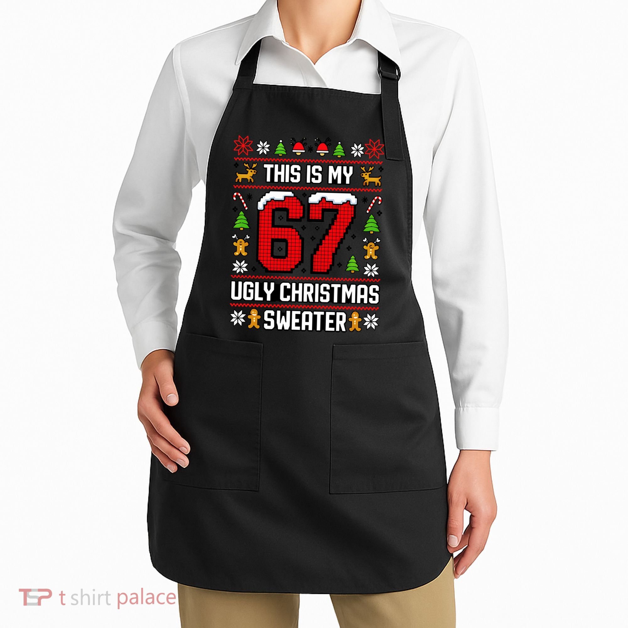 This Is My 67 Ugly Christmas Sweater 6-7 Meme Gen Alpha Apron