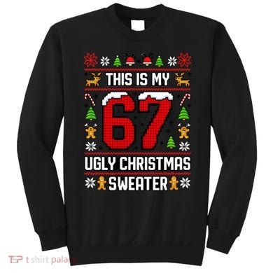 This Is My 67 Ugly Christmas Sweater 6-7 Meme Gen Alpha Sweatshirt
