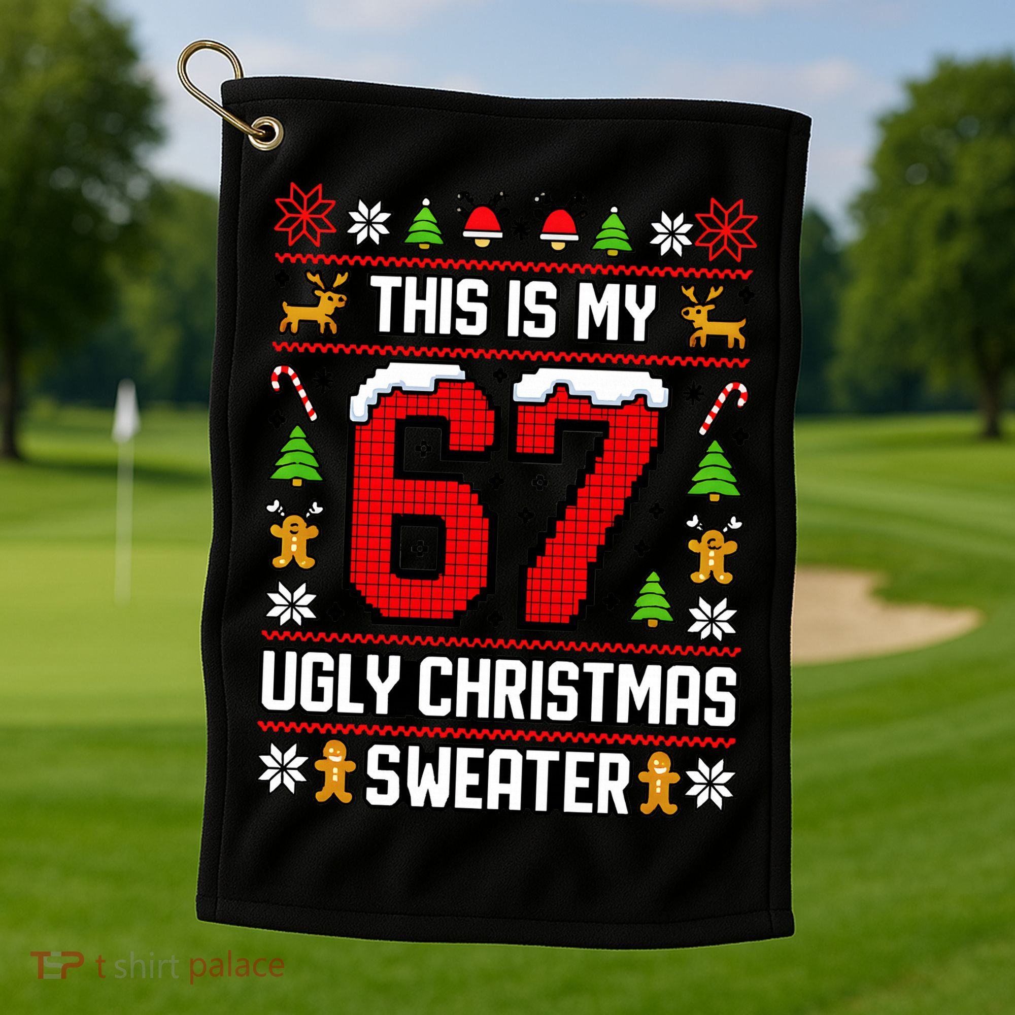 This Is My 67 Ugly Christmas Sweater 6-7 Meme Gen Alpha Golf Towel