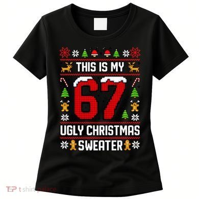 This Is My 67 Ugly Christmas Sweater 6-7 Meme Gen Alpha Women's T-Shirt