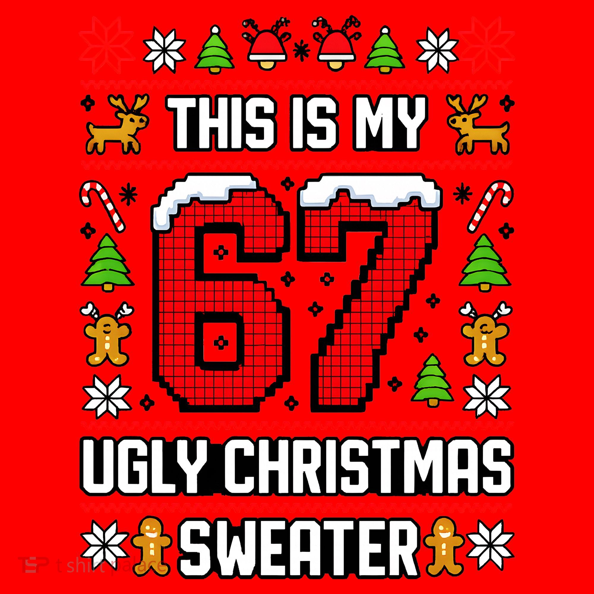 This Is My 67 Ugly Christmas Sweater 6-7 Meme Gen Alpha Santa Hat