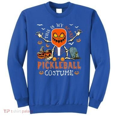 This Is My Scary Pickleball Costume Halloween Skeleton Lover Sweatshirt