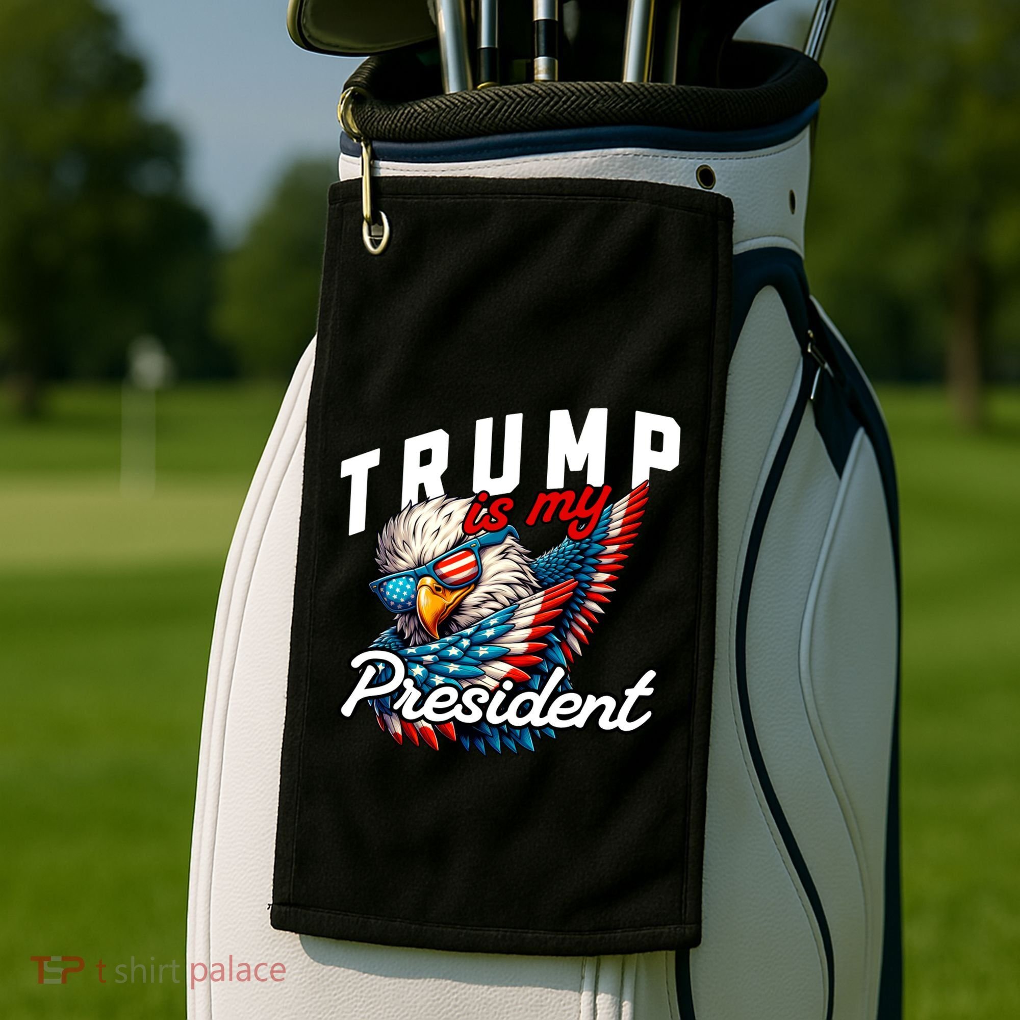 Trump Is My President Golf Towel