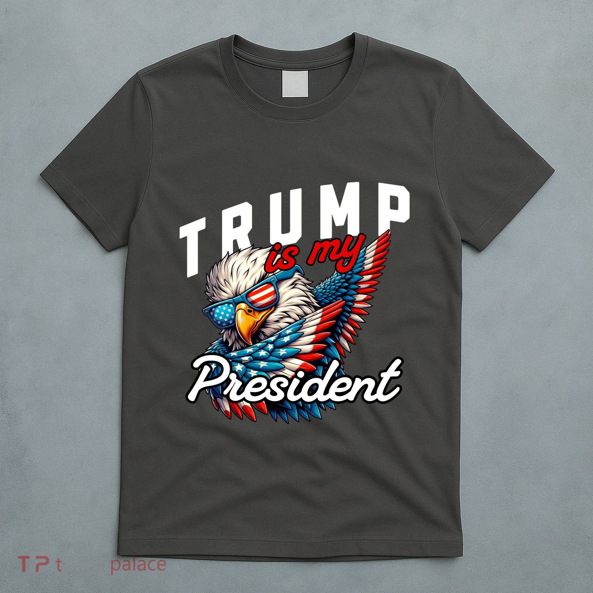 Trump Is My President T-Shirt