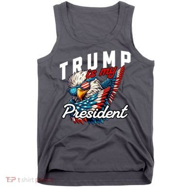 Trump Is My President Tank Top