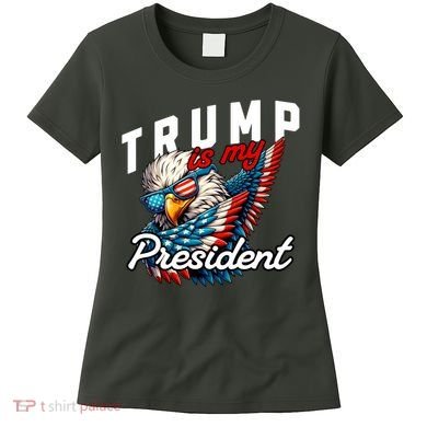 Trump Is My President Women's T-Shirt