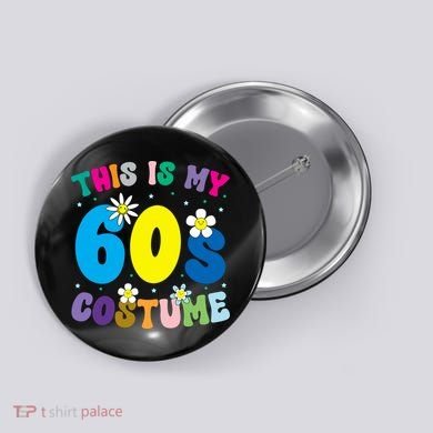 This Is My 60s Costume Button