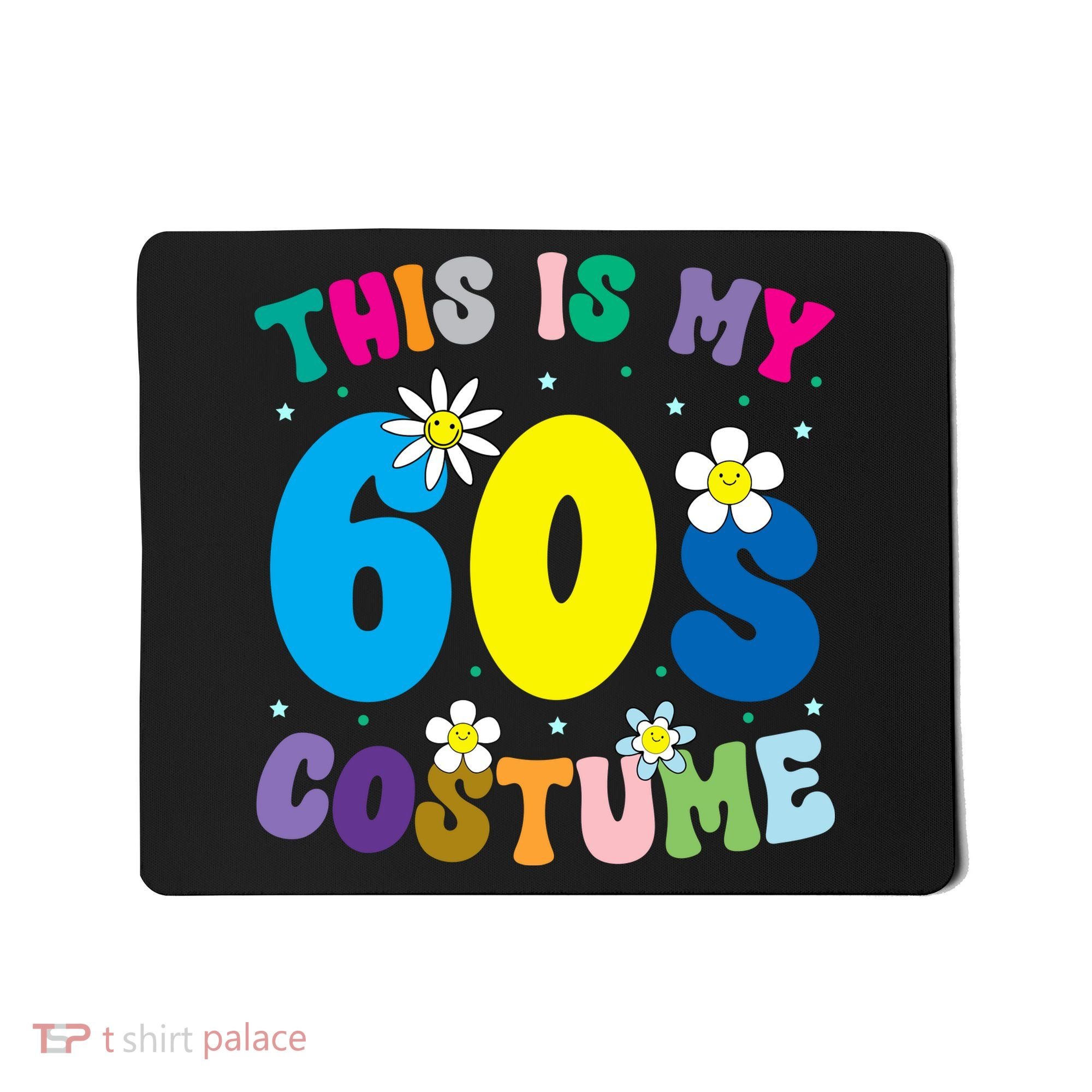 This Is My 60s Costume Mousepad