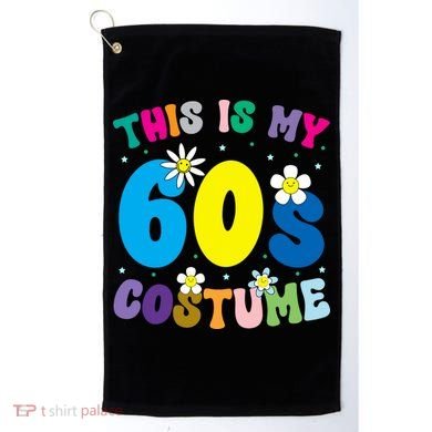 This Is My 60s Costume Golf Towel